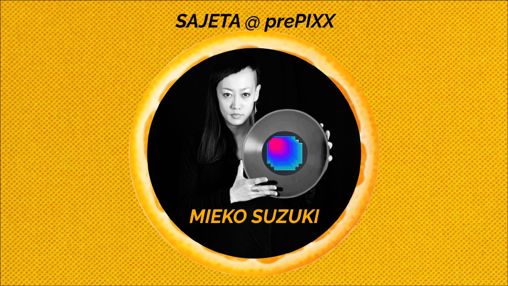 Black and white photo of woman holding a round object with colorful center, framed by a circular orange pattern on yellow background with text 'SAJETA @ prePIXX' above and 'MIEKO SUZUKI' below.